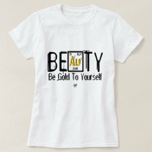 BEAuTY (Be Gold To Yourself) T-Shirt