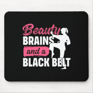 Beauty Brains And A Black Belt Martial Arts Karate Mouse Pad