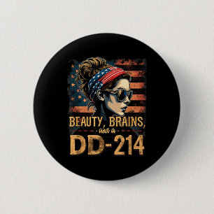 Beauty Brains and A DD214 Veteran Pride Design 6 Cm Round Badge