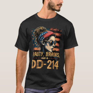 Beauty Brains and A DD214 Veteran Pride Design T-Shirt