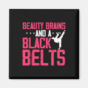 Beauty Brains And Black Belt Inspiring Saying Kara Magnet