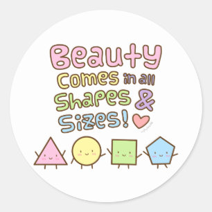 Beauty Come in All Shapes and Sizes Positive Quote Classic Round Sticker