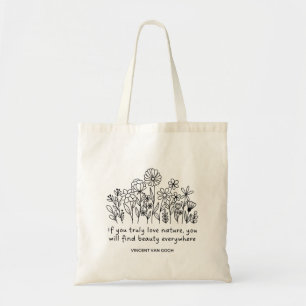 Beauty Everywhere Nature Quote Van Gogh Tote Bag