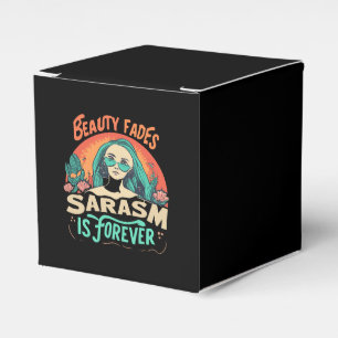 BEAUTY FADES SARCASM IS FOREVER FAVOUR BOX