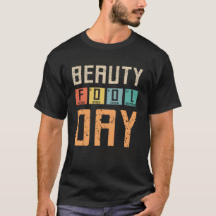Beauty Fool Day, April Fools Day April 1st Fool Ch T-Shirt