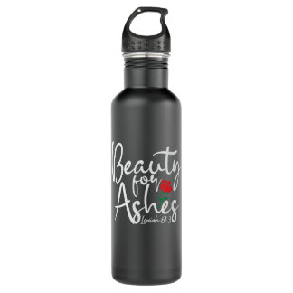 Beauty For Ashes - Isaiah 61:3 24 oz. Water Bottle