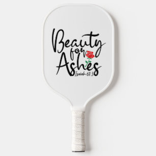 Beauty for Ashes Pickleball Paddle