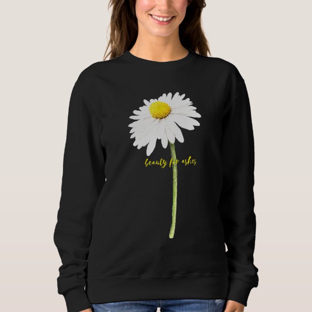 Beauty for Ashes Sweatshirt (Front)