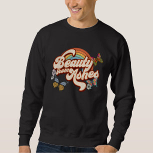 Beauty From Ashes Isaiah 613 Christian Jesus Aesth Sweatshirt