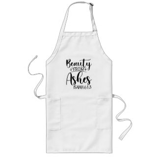 Beauty from Ashes Isaiah 61:3  Long Apron