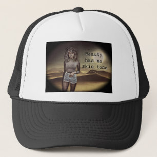 beauty has no skin tone trucker hat