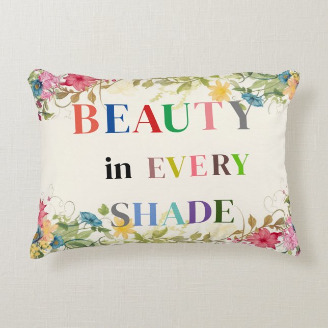 Beauty In Every Shade Accent Pillow (Front)