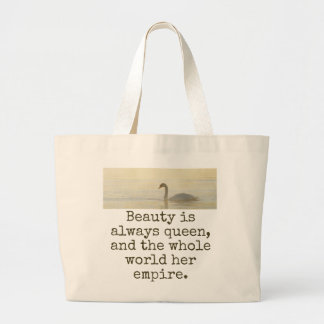 Beauty Is Always Queen - Beauty Quote Large Tote Bag