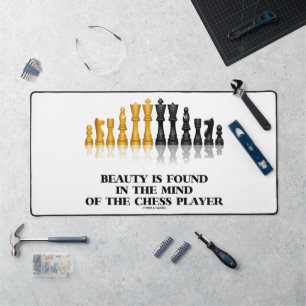 Beauty Is Found In The Mind Of The Chess Player Desk Mat