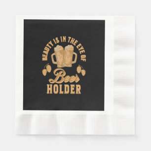 Beauty Is In The Eye of Beer Holder Napkin