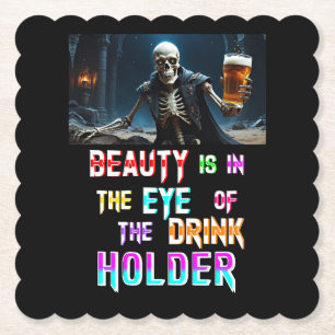 Beauty Is In The Eye Of The Drink Holder Paper Coaster