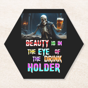 Beauty Is In The Eye Of The Drink Holder Paper Coaster
