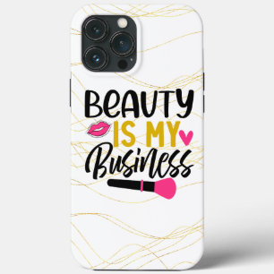 Beauty is My Business iPhone 13 Pro Max Case
