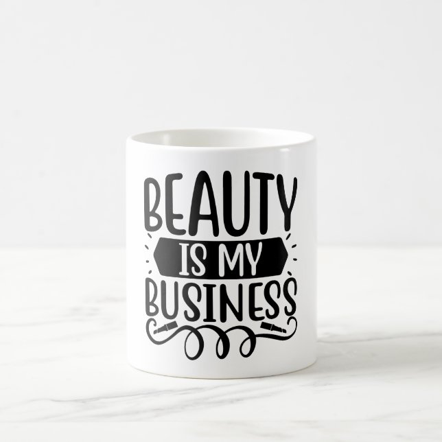 beauty is my business  funny makeup artist gift  coffee mug (Center)