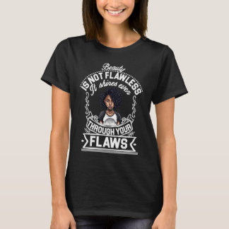 Beauty Is Not Flawless Black Women African America T-Shirt