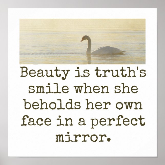 Beauty Is Truth's Smile - Beauty Quote  Poster (Front)