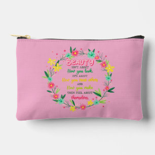 Beauty Isn't About How You Look Accessory Pouch