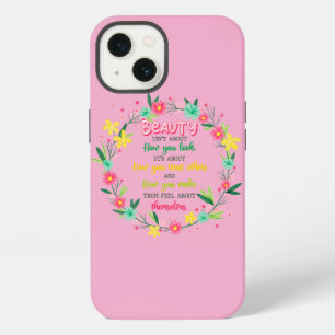 Beauty Isn't About How You Look iPhone 13 Case