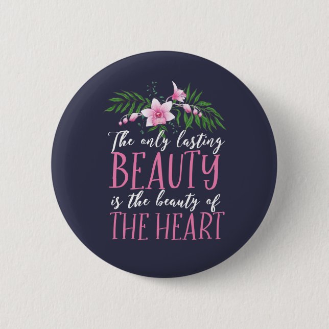 Beauty Of The Heart Inspirational Quote 6 Cm Round Badge (Front)
