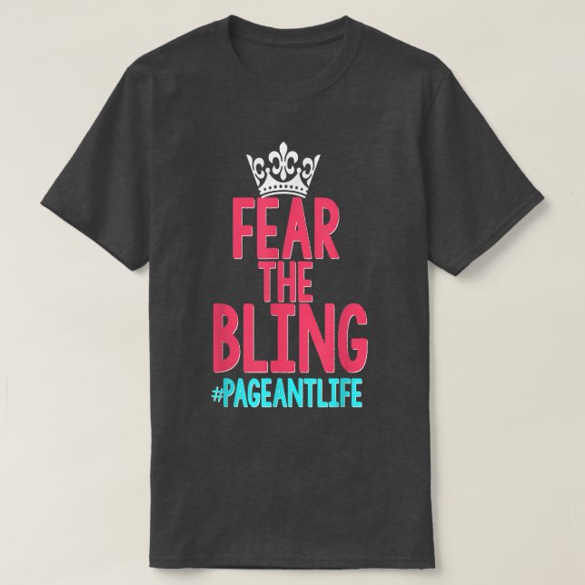 Beauty Pageant Shirt Glitz Daughter Mum Funny Fear (Design Front)