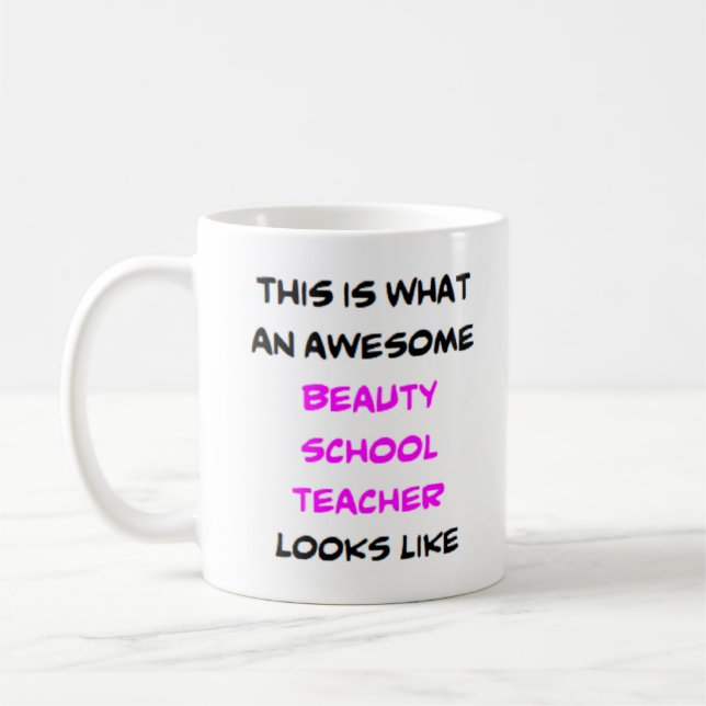 beauty school teacher, awesome coffee mug (Left)