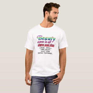 Beauty Shapes And Sizes Funny Tshirt