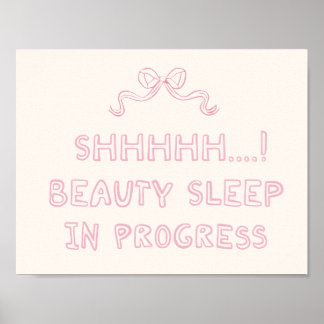 Beauty Sleep in Progress Funny Pink Bow Poster