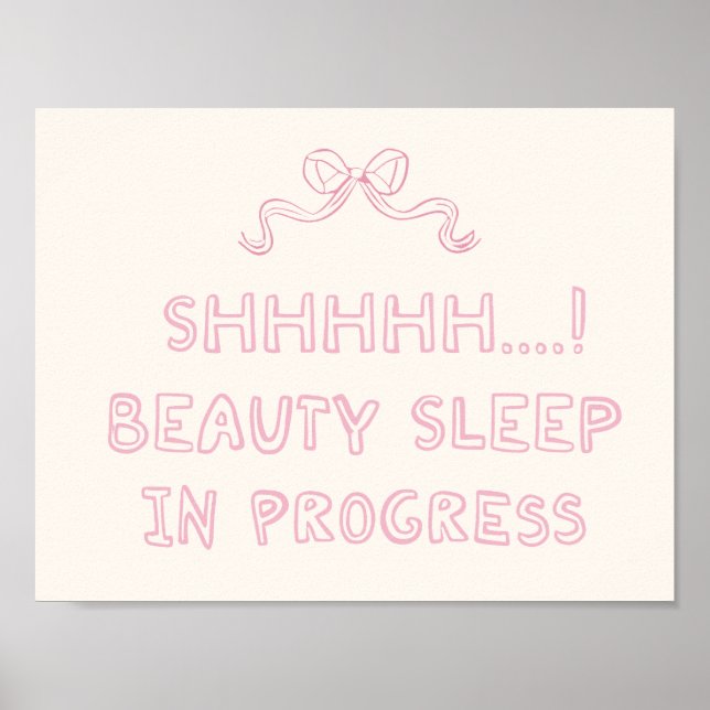 Beauty Sleep in Progress Funny Pink Bow Poster (Front)