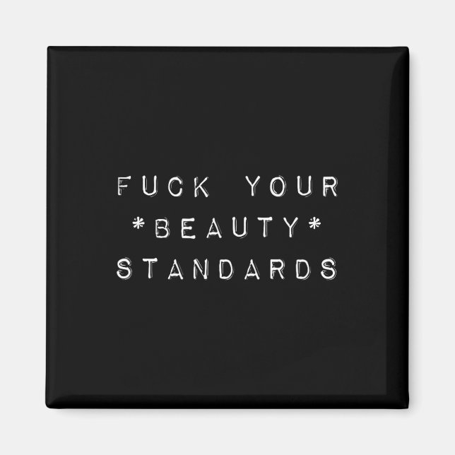 Beauty Standards - Feminism Statement  Magnet (Front)
