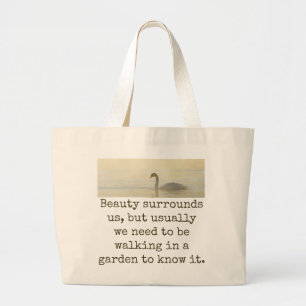 Beauty Surrounds Us - Beauty Quote Large Tote Bag