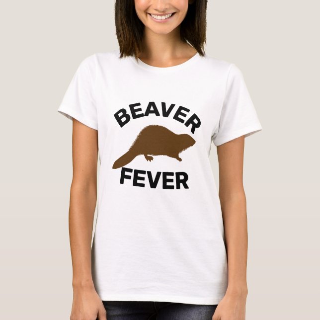 BEAVER FEVER T-Shirt (Front)