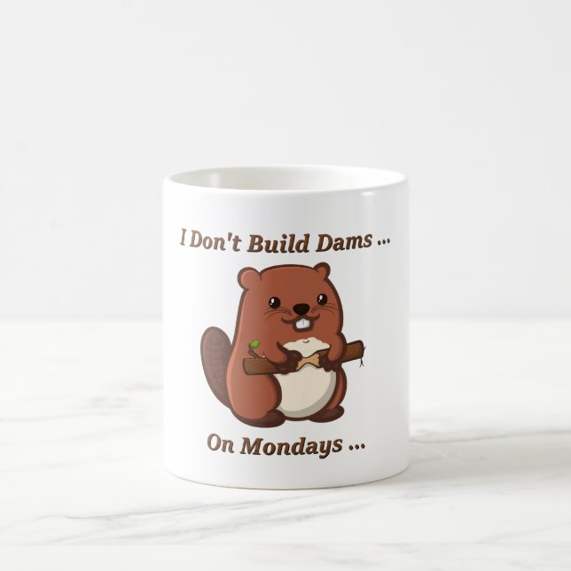 Beaver Funny Quote Coffee Mug (Center)
