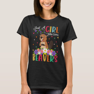 Beaver  Just A Girl Who Loves Beavers T-Shirt