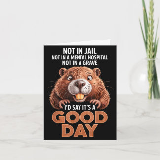 Beaver not in jail not in a mental hospital not in card