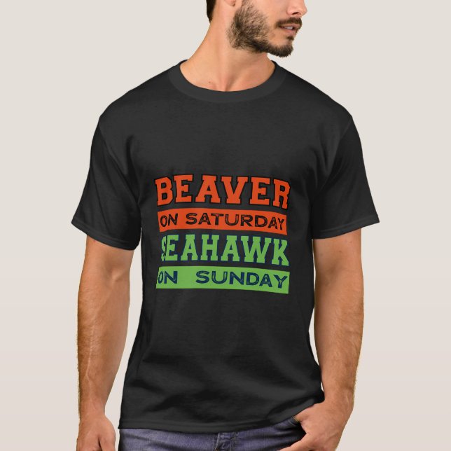 Beaver On Saturday Seahawk On Sunday Seattle Gift  T-Shirt (Front)