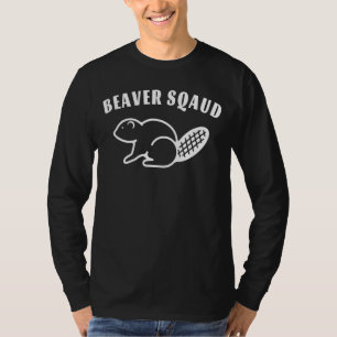 Beaver Squad - Beaver Lover Fan Enthusiasts T-Shirt