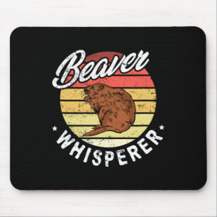 Beaver Whisperer Beaver Hunting Lover Mouse Pad