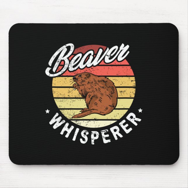 Beaver Whisperer Beaver Hunting Lover  Mouse Pad (Front)