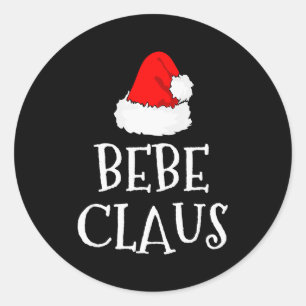 Bebe Claus Christmas Santa's Pajama Family Matchin Classic Round Sticker