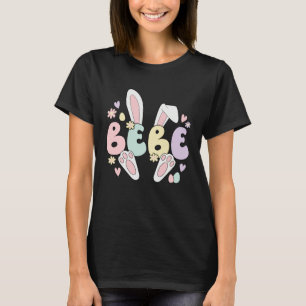Bebe Grandmother Easter Bunny Bebe Grandma Easter  T-Shirt
