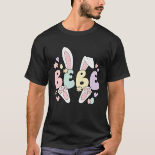 Bebe Grandmother Easter Bunny Bebe Grandma Easter  T-Shirt
