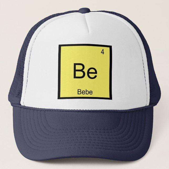 Bebe Name Chemistry Element Periodic Table Trucker Hat (Front)