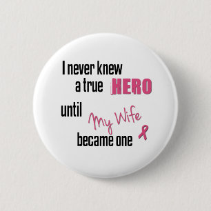 Became a Hero - Wife 6 Cm Round Badge