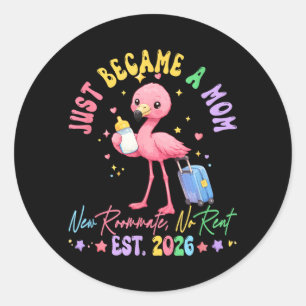 Became A Mum New Roommate Est 2026 Flamingo Classic Round Sticker