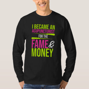 Became An Acupuncturist Acupuncture Needles Expert T-Shirt